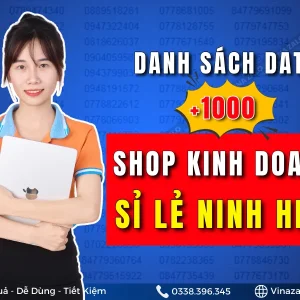 Tặng danh sách data 1000+ shop kinh doanh sỉ lẻ tại Ninh Hiệp