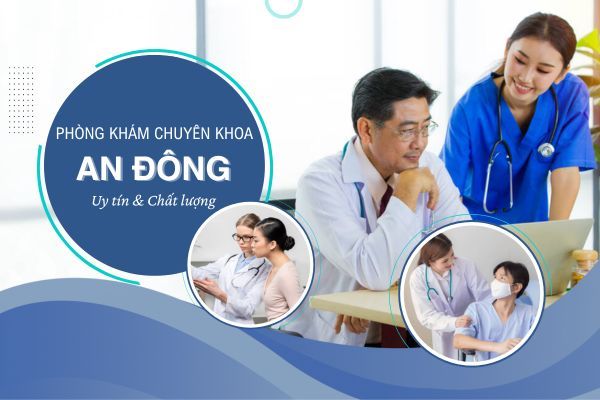 Trải nghiệm tại Phòng khám chuyên khoa An Đông 360 An Dương Vương Trải nghiệm tại Phòng khám chuyên khoa An Đông 360 An Dương Vương